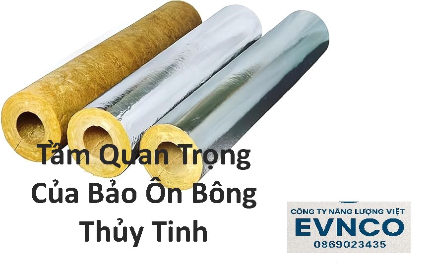 Lựa chọn cách nhiệt bảo ôn bông thủy tinh an toàn và bền vững cho công trình
